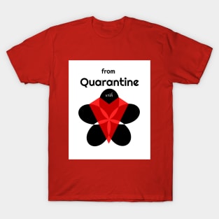From Quarantine With Love T-Shirt